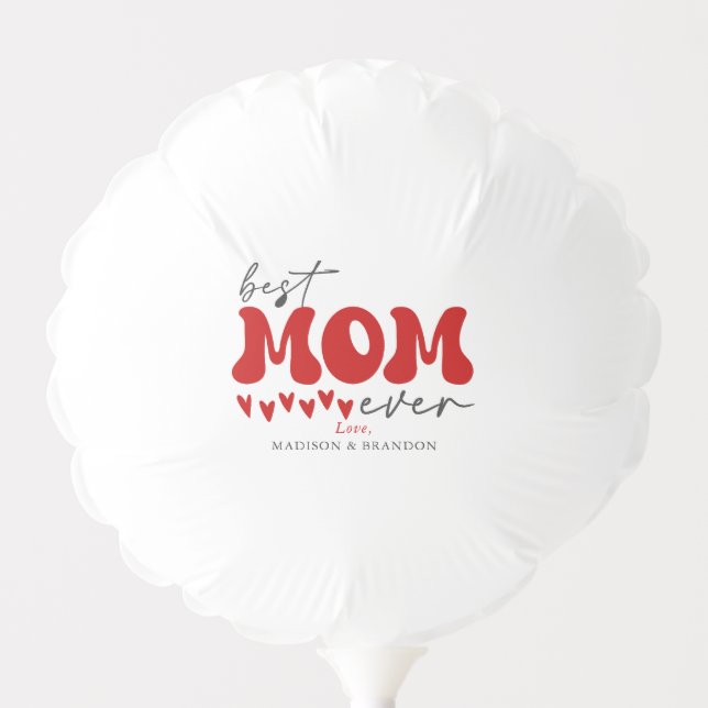 Red Gray Cute Best Mom Ever Balloon (Front)