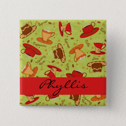 Red  Green Coffee Cups Name Personalized Pin