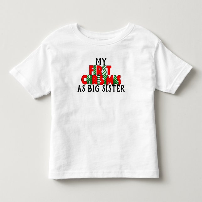 Red & Green First Christmas for Big Sister Toddler T-shirt (Front)