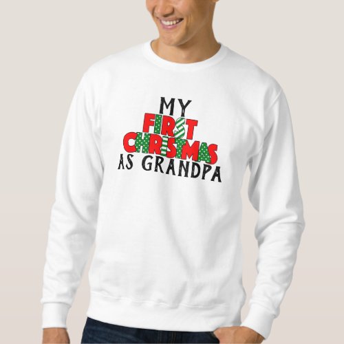 Red  Green First Christmas for Grandpa Personaliz Sweatshirt