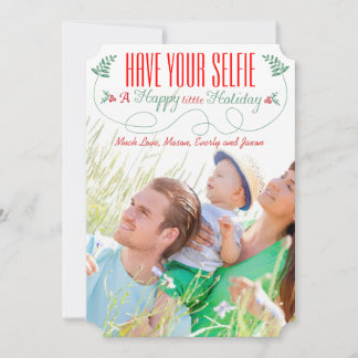 Red Green Have Your Selfie A Happy little Holiday Card