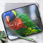 Red Green Lorikeet Bird Photo Live Life in Color Laptop Sleeve<br><div class="desc">Follow the lead of this red, blue, green, and yellow little fellow and make sure you live life to the fullest, “living life in color.” This happy, multi-hued photography neoprene laptop sleeve will bring a smile to your face every time you see it. This laptop sleeve comes in three sizes:...</div>