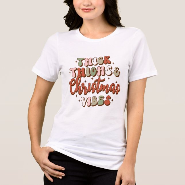 Red & Green Retro Thick Thighs and Christmas Vibes Tri-Blend Shirt (Front)