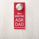 Red Green Work From Home Don't Disturb Door Hanger<br><div class="desc">Do not disturb door hanger for a parent working from home. On one side,  "in a meeting - ask dad" in white text against a red background. On the other side,  "I am working - knock before entering" in white text against a green background.</div>
