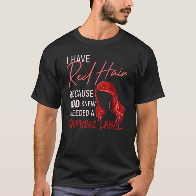 Red hair as warning Label from God T-Shirt (Front)
