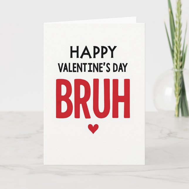 Red Happy Valentines Day Bruh Card (Front)