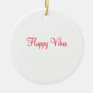 Red happy vibes holiday simple minimal calligraphy ceramic ornament
