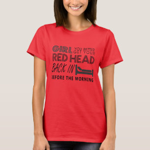 Red Head - Aint Goin Down - Garth Brooks Shirt