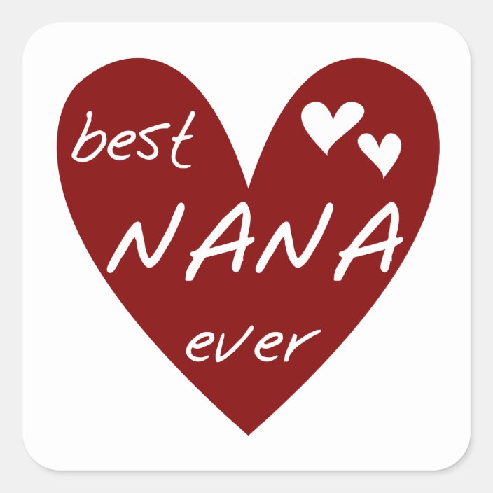 Red Heart Best Nana Ever T-shirts and Gifts Square Sticker | Zazzle.com