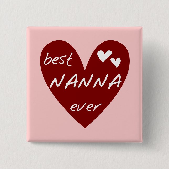 Red Heart Best Nanna Ever t-shirts and Gifts Pinback Button (Front)