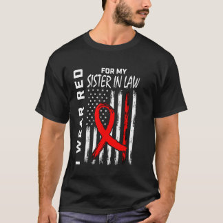 Red Heart Disease Awareness American Flag Sister I T-Shirt