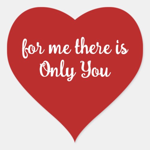 Red Heart  For me There Is Only You Valentins Heart Sticker