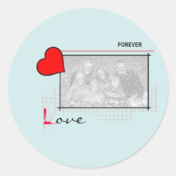 Red Heart Forever Love Photo Classic Round Sticker by morning6 at Zazzle