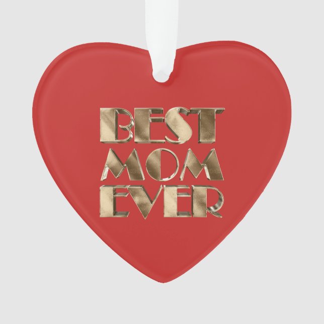 Red Heart Gold Typography Best Mom Ever Ornament (Front)