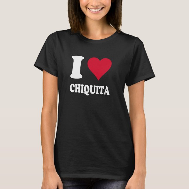 Red Heart I Love Chiquita T-Shirt (Front)
