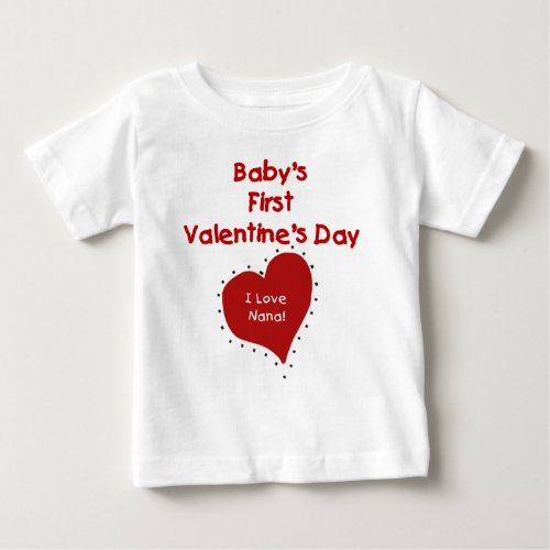 Red Heart I Love Nana First Valentines Day Baby T_Shirt