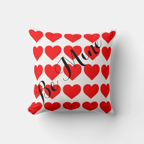 Red Hearts _ be mine Throw Pillow