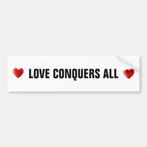 Red Hearts  Love Conquers All Text on White Bumper Sticker