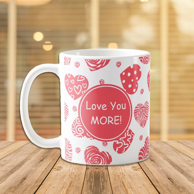 Red Hearts Love You More Valentine Coffee Mug (Creator Uploaded)