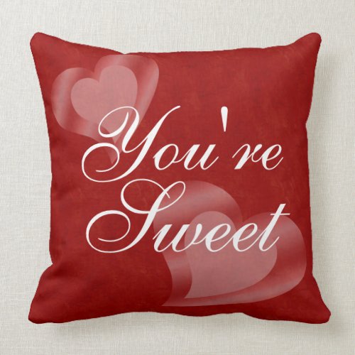 Red Hearts You're Sweet Throw Pillow