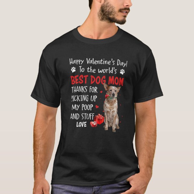 Red Heeler Best Dog Mom Valentines Day Puppy Dogs T-Shirt (Front)