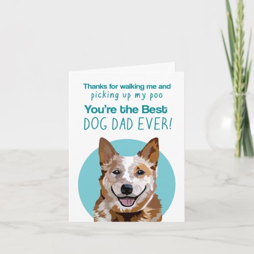 Red Heeler Dog Dad funny Fathers Day Card