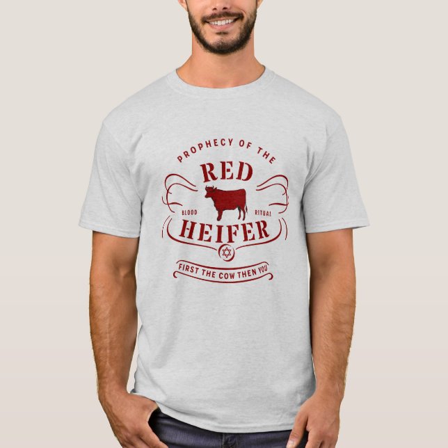 Red Heifer Prophecy Jewish Blood Ritual  T-Shirt (Front)