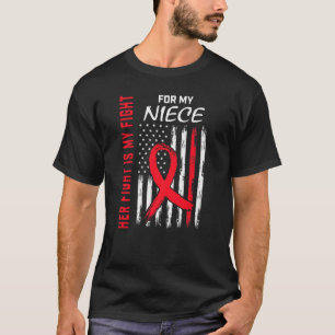 Red Her Fight is my Fight Niece Heart Disease Awar T-Shirt
