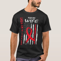 Red Her Fight is my Fight Wife Heart Disease Aware T-Shirt