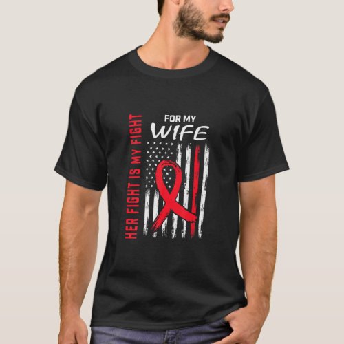 Red Her Fight is my Fight Wife Heart Disease Aware T_Shirt