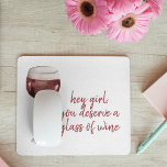Red Hey Girl You Deserve A Glass Of Wine Quote Mouse Pad<br><div class="desc">Modern Black Dots & Bubble Chat Pink With Hey</div>