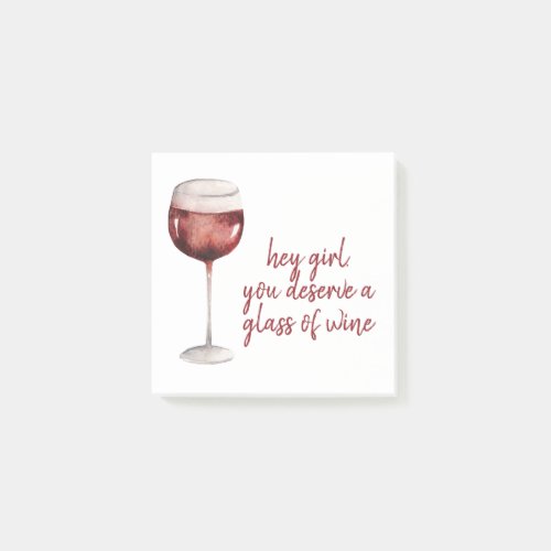 Red Hey Girl You Deserve A Glass Of Wine Quote Post_it Notes