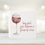 Red Hey Girl You Deserve A Glass Of Wine Quote Wooden Box Sign<br><div class="desc">Red Hey Girl You Deserve A Glass Of Wine Quote</div>