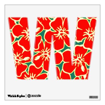Red Hibiscus Floral Luau Tropical Initial Letter W Wall Sticker by machomedesigns at Zazzle