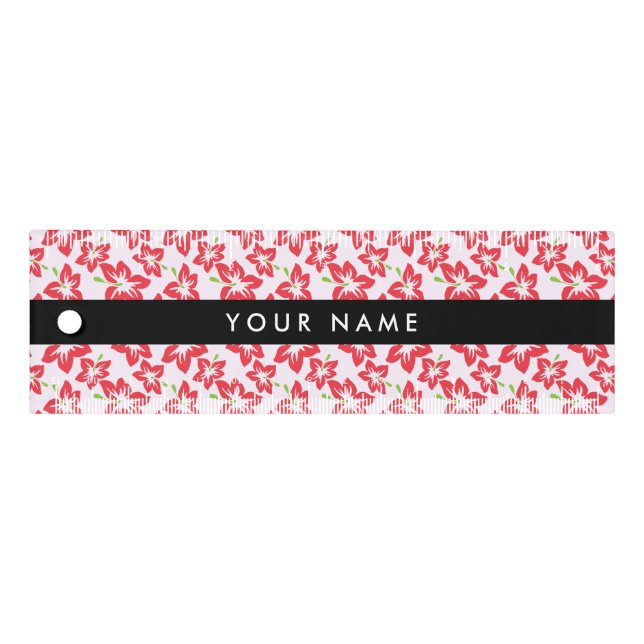 Red Hibiscus, Red Flowers, Your Name Ruler (Front)