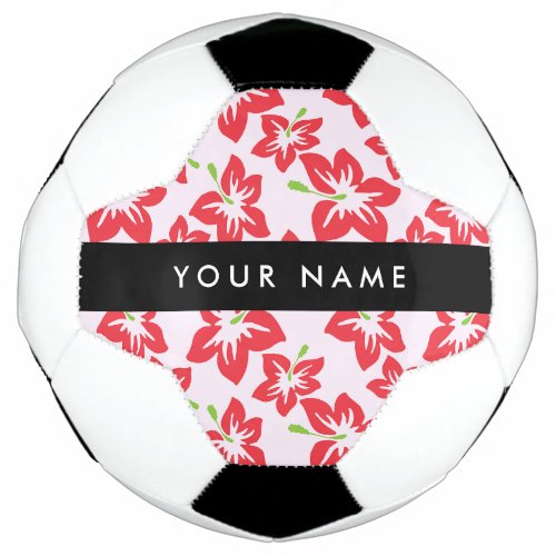 Red Hibiscus Red Flowers Your Name Soccer Ball