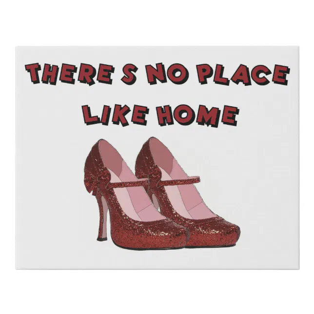 Red High Heels No Place Like Home Faux Canvas Print | Zazzle