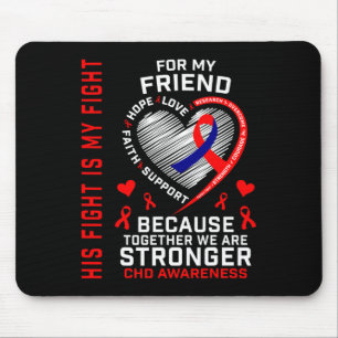 Red His Fight Is My Fight Friend Chd Awareness Hea Mouse Pad