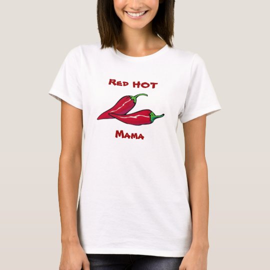 Red Hot Mama T-Shirt | Zazzle.com