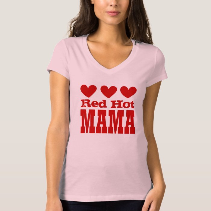 Red Hot Mama with RED Hearts T-Shirt | Zazzle