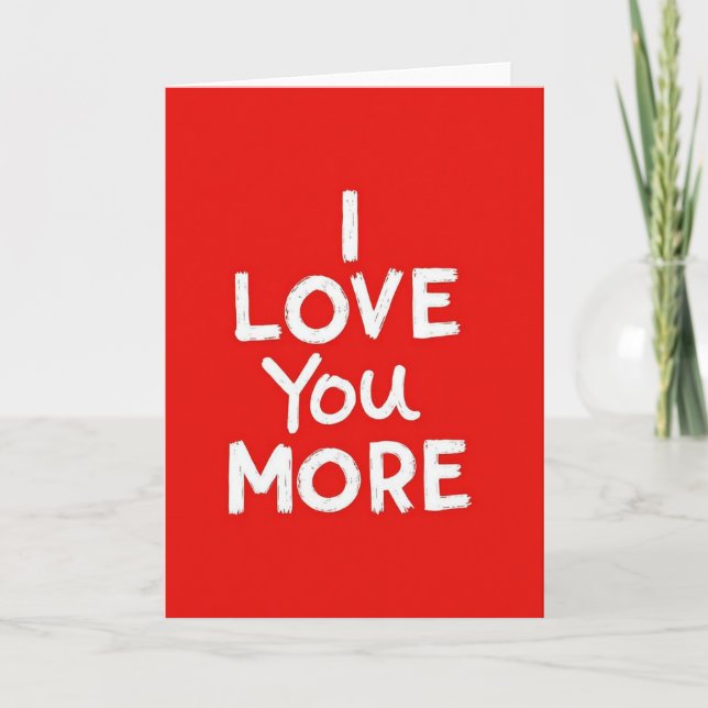 Red I Love You More Card (Front)
