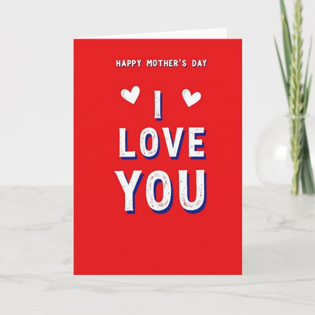Red I Love You Mothers Day Card (Front)