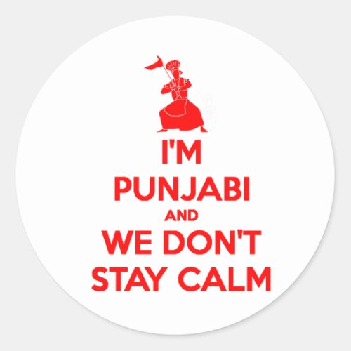RED Im Punjabi and We Dont Stay Calm Classic Round Sticker