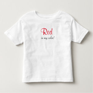 Red Is My Color Toddler T-shirt