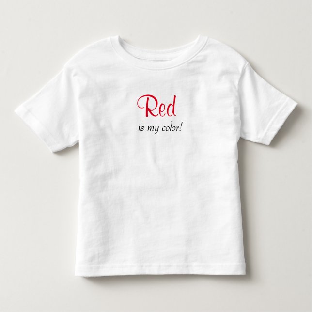Red Is My Color Toddler T-shirt (Front)