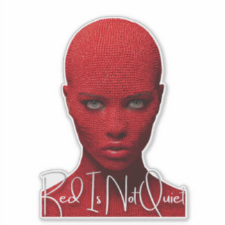 Red Is Not Quiet Sticker