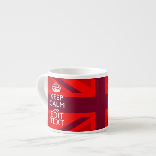 Red Keep Calm Have Your Text on Union Jack Flag Espresso Cup