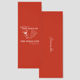 Red Last Slice of the Single Life Bachelorette  Bookmarks