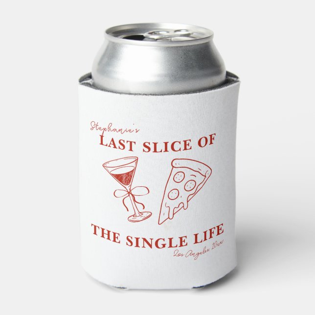 Red Last Slice of the Single Life Bachelorette  Can Cooler (Can Front)