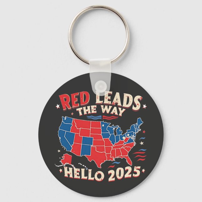 Red Leads the Way Hello 2025 Inauguration Trump Keychain (Front)